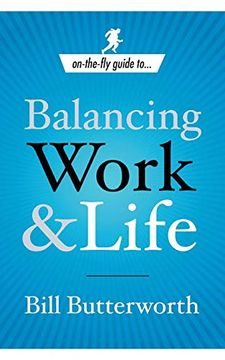 portada On-The-Fly Guide To. Balancing Work & Life (en Inglés)