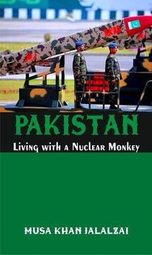 portada Pakistan Living With a Nuclear Monkey (en Inglés)