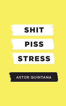 portada Shit Piss Stress (in English)