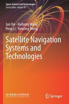 portada Satellite Navigation Systems and Technologies (en Inglés)