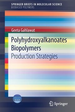 portada Polyhydroxyalkanoates Biopolymers: Production Strategies (en Inglés)