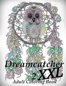 portada Dreamcatcher XXL 2 - Coloring Book (Adult Coloring Book for Relax)