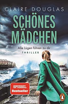 portada Schönes Mädchen - Alle Lügen Führen zu Dir: Thriller. Nach »Beste Freundin« der Neue Rasante Thriller der Bestsellerautorin (in German)