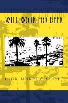 portada Will Work For Beer (in English)