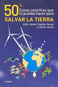 portada 50 Cosas sencillas que tu puedes hacer para salvar la tierra / The New 50 Simple Things Kids Can Do to Save the Earth (Spanish Edition)