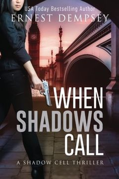 portada When Shadows Call: A Shadow Cell Thriller: Volume 1 (The Shadow Cell Series)