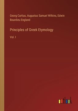 portada Principles of Greek Etymology: Vol. I (in English)