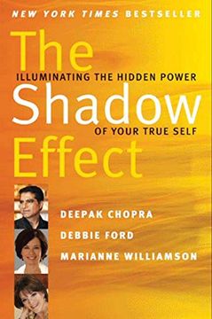 The Shadow Effect: Illuminating the Hidden Power of Your True Self (en Inglés)
