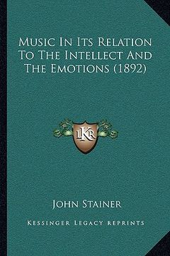 portada music in its relation to the intellect and the emotions (1892) (en Inglés)