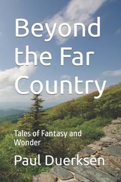 portada Beyond the Far Country: Tales of Fantasy and Wonder (in English)