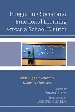 portada Integrating Social and Emotional Learning across a School District: Knowing Our Students, Knowing Ourselves