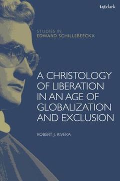 A Christology of Liberation in an Age of Globalization and Exclusion (en Inglés)