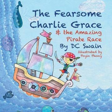portada The Fearsome Charlie Grace and the Amazing Pirate Race