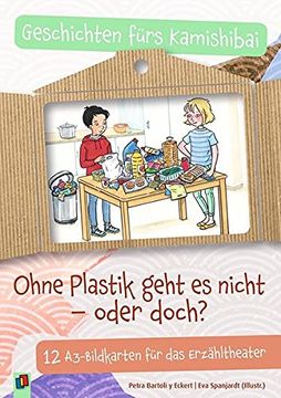 portada Ohne Plastik Geht es Nicht Oder Doch? 12 A3-Bildkarten für das Erzähltheater. 4-10 Jahre (in German)