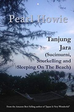 portada Tanjung Jara (Sucimurni, Snorkelling and Sleeping on the Beach) (en Inglés)