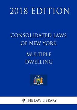 portada Consolidated Laws of New York - Multiple Dwelling (2018 Edition) (in English)