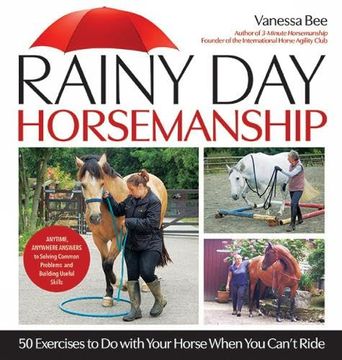 portada Rainy day Horsemanship: 50 Exercises to do With Your Horse When you Can't Ride