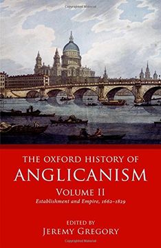 portada The Oxford History of Anglicanism, Volume II: Establishment and Empire, 1662 -1829