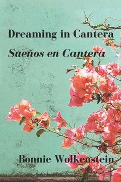 portada Dreaming in Cantera / Sueños en Cantera (en Inglés)