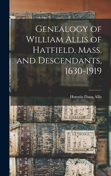 portada Genealogy of William Allis of Hatfield, Mass. and Descendants, 1630-1919
