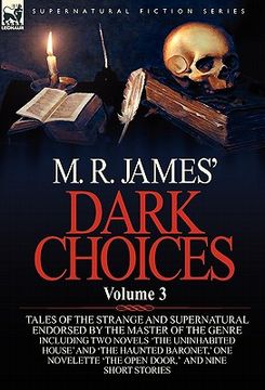 portada m. r. james' dark choices: volume 3-a selection of fine tales of the strange and supernatural endorsed by the master of the genre; including two (en Inglés)