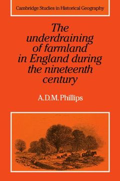 portada The Underdraining of Farmland in England During the Nineteenth Century (Cambridge Studies in Historical Geography) (en Inglés)