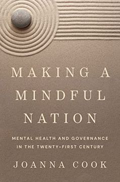 portada Making a Mindful Nation: Mental Health and Governance in the Twenty-First Century (en Inglés)