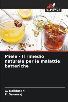 portada Miele - Il rimedio naturale per le malattie batteriche (en Italiano)