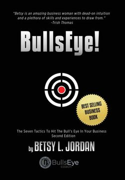 portada Bullseye! The Seven Tactics to hit the Bull'S-Eye in Your Business (en Inglés)