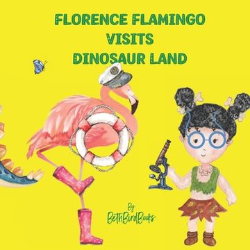portada Florence Flamingo Visits Dinosaur Land (en Inglés)