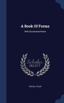 portada A Book Of Forms: With Occasional Notes