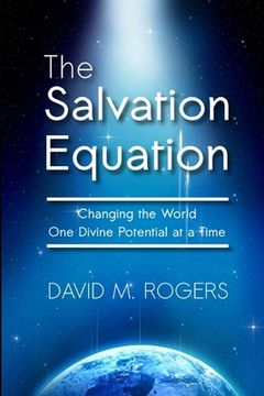 portada The Salvation Equation: Changing the World One Divine Potential at a Time (en Inglés)