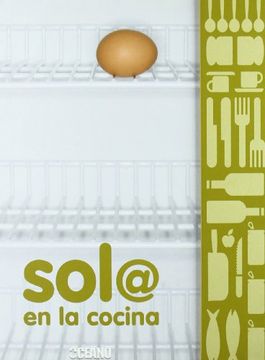 portada Sol@ en la Cocina: Deliciosas Propuestas Para Singles (in Spanish)