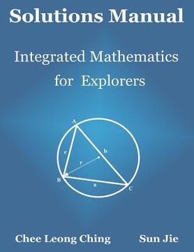 portada Solutions Manual: Integrated Mathematics for Explorers (en Inglés)