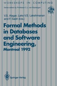 portada formal methods in databases and software engineering: proceedings of the workshop on formal methods in databases and software engineering, montreal, c (en Inglés)