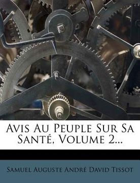 portada Avis Au Peuple Sur Sa Santé, Volume 2... (en Francés)