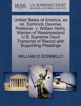 portada united states of america, ex rel. dominick daverse, petitioner, v. william hohn, warden of westmoreland u.s. supreme court transcript of record with s (in English)