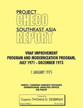 portada project checo southeast asia study: vnaf improvement and modernization program, july 1971 - december 1973