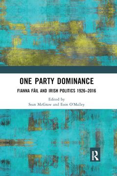portada One Party Dominance: Fianna f and Irish Politics 19262016 (in English)