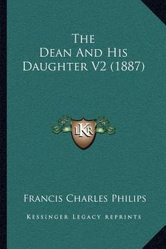 portada the dean and his daughter v2 (1887) (en Inglés)