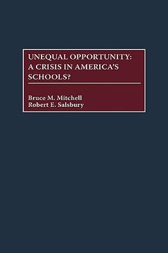 portada unequal opportunity: a crisis in america's schools? (in English)