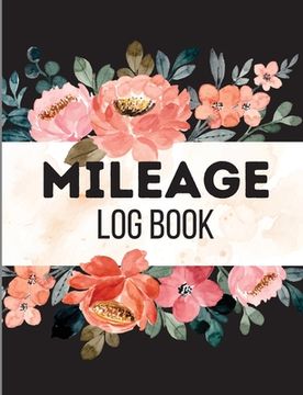 portada Mileage Log Book for Taxes: Mileage Odometer For Small Business And Personal Use. Vehicle Mileage Journal for Business or Personal Taxes / Automot (in English)