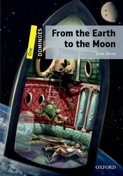 portada Dominoes: One: From the Earth to the Moon: Level 1 - World Literature (en Inglés)