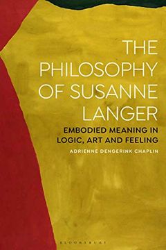 portada The Philosophy of Susanne Langer: Embodied Meaning in Logic, art and Feeling (in English)