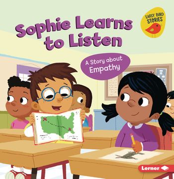 portada Sophie Learns to Listen: A Story About Empathy (Building Character (Early Bird Stories ™)) (en Inglés)