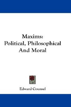 portada maxims: political, philosophical and moral (en Inglés)