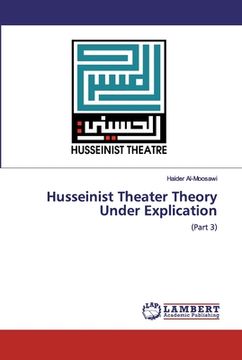 portada Husseinist Theater Theory Under Explication (in English)