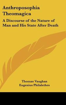 portada anthroposophia theomagica: a discourse of the nature of man and his state after death (in English)