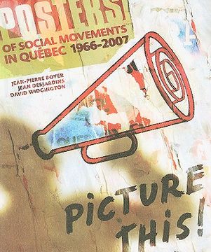 portada picture this!: 659 posters of social movements in quebec (1966-2007)