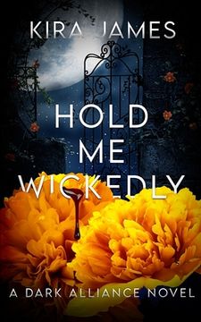 portada Hold Me Wickedly (en Inglés)